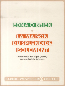 La maison du splendide isolement - O'Brien Edna ; Seynes Jean-Baptiste de
