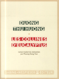 Les collines d'eucalyptus - Duong Thu Huong ; Phuong Dang Tran