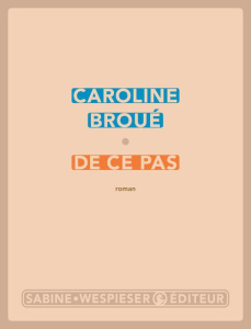 De ce pas - Broué Caroline