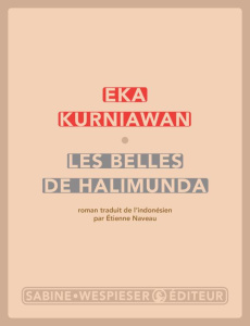 Les belles de Halimunda - Kurniawan Eka ; Naveau Etienne