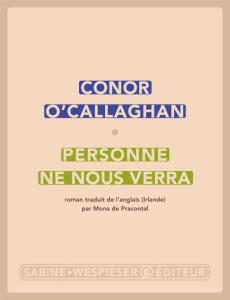 Personne ne nous verra - O'Callaghan Conor