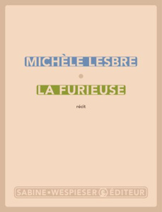 La furieuse. Rives et dérives - Lesbre Michèle