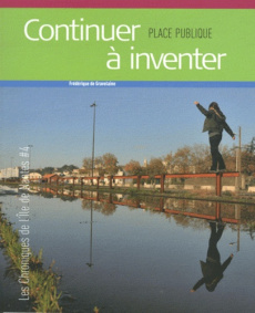 Continuer à inventer. Edition bilingue français-anglais - Gravelaine Frédérique de