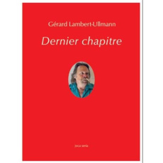 Dernier chapitre - Lambert-Ullmann Gérard