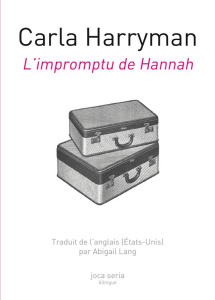 L'impromptu de Hannah. Edition bilingue français-anglais - Harryman Carla ; Lang Abigail