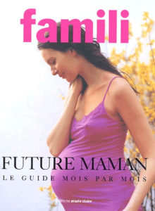 Future maman. Le guide mois par mois - Léglise Laura