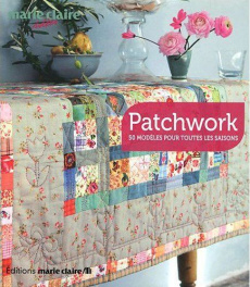 Patchwork. 50 modèles pour toutes les saisons - Lancrenon Caroline