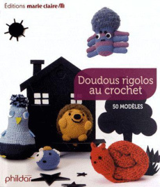 Doudous rigolos au crochet - Sean Ketty ; Rion Charlotte ; Nicou Pierre ; Fourn