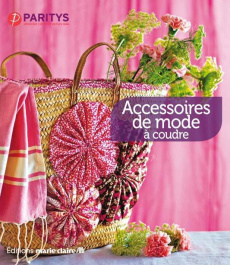 Accessoires de mode à coudre - Leloup Isabelle ; Besse Fabrice ; Roy Sonia