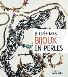 Je crée mes bijoux en perles - Delhaye Nathalie ; Pellerin Jean-Baptiste ; Turbé