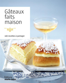 GATEAUX FAITS MAISON - 100 RECETTES A PARTAGER