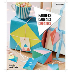 Paquets cadeaux créatifs. 30 réalisations - Descamps Ghylenn ; Besse Fabrice ; Leroy-Thuillier