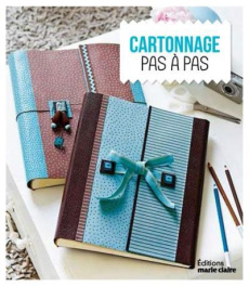 Le cartonnage pas à pas. Techniques et réalisations - Koebelin Marie-Christine