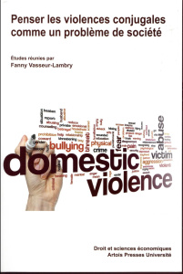 Penser les violences conjugales comme un problème de société - Vasseur-Lambry Fanny