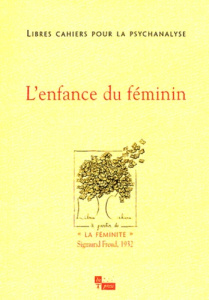 Libres cahiers pour la psychanalyse N° 8, Automne 2003 : L'enfance du féminin - Lehmann Herbert ; Coblence Françoise ; Daubech Jea