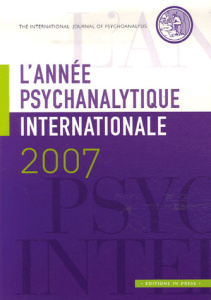 L'année psychanalytique internationale 2007 - Bolognini Stefano ; Steiner John ; Levenson Edgar