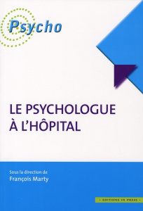 Le psychologue à l'hôpital - Marty François