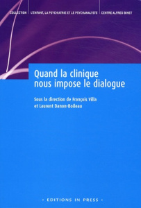 Quand la clinique nous impose le dialogue - Villa François - Danon-Boileau Laurent