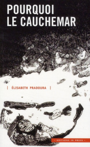 Pourquoi le cauchemar - Pradoura Elisabeth