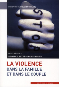 La violence dans la famille et dans le couple - Nicolo Anna Maria ; Eiguer Alberto