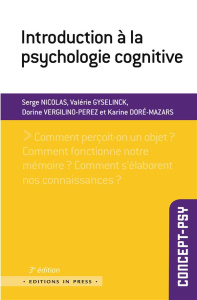 Introduction à la psychologie cognitive. 3e édition - Nicolas Serge ; Gyselinck Valérie ; Vergilino-Pere