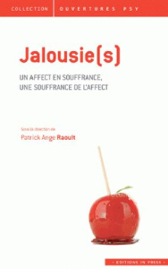 Jalousie(s). Un affect en souffrance, une souffrance de l'affect - Raoult Patrick Ange