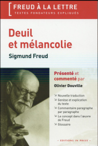 Deuil et mélancolie - Freud Sigmund ; Douville Olivier