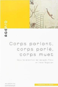 Corps parlant, corps parlé, corps muet. Voies nouvelles en psychosomatique - Press Jacques ; Nigolian Irène