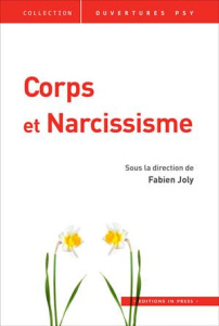 Corps et narcissisme - Joly Fabien