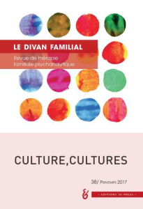 Le divan familial N° 38, printemps 2017 : Culture, cultures - Mevel Françoise