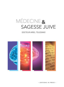 Médecine & sagesse juive - Toledano Ariel