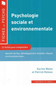 Psychologie sociale environnementale - Weiss Karine ; Rateau Patrick