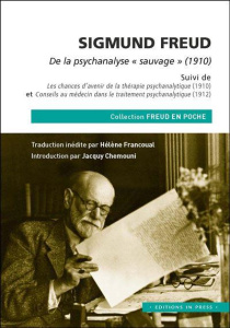 Sigmund Freud, De la psychanalyse "sauvage" (1910) - Chemouni Jacquy ; Francoual Hélène