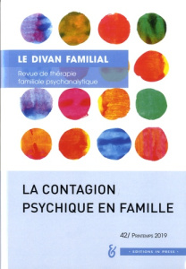 Le divan familial N° 42, printemps 2019 : La contagion psychique en famille - Mevel Françoise