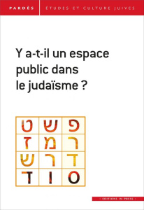 Pardès N° 62 : Y a-t-il un espace public dans le judaïsme ? - Trigano Shmuel