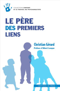 Le père des premiers liens - Gérard Christian ; Louppe Albert