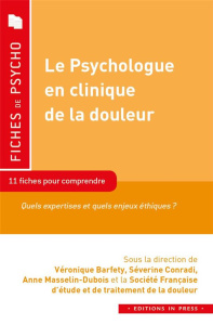 Le psychologue en clinique de la douleur - Barfety-Servignat Véronique ; Conradi Séverine ; M