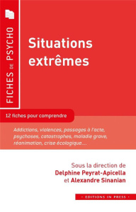 Situations extrêmes. 12 fiches pour comprendre - Peyrat-Apicella Delphine ; Sinanian Alexandre