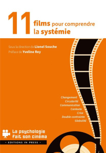 11 films pour comprendre la systémie - Souche Lionel ; Rey Yveline