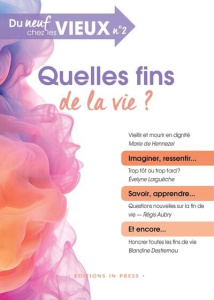 Quelles fins de la vie ? - Gutton Philippe ; Lucas Skalli Laurence