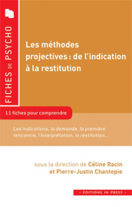 Les méthodes projectives. De l'indication à la restitution - Racin Céline ; Chantepie Pierre-Justin