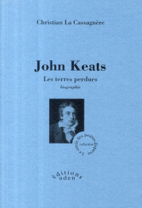 John Keats. Les terres perdues - La Cassagnère Christian
