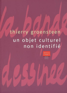 Un objet culturel non identifié. La bande dessinée - Groensteen Thierry