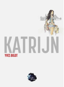 Katrijn - Bigot Yves
