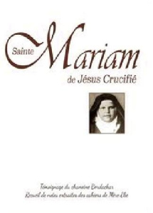 Sainte Mariam de Jésus crucifié. Témoignage du chanoine Bordachar - Bordachar Elie