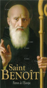 Saint Benoît. Patron de l'Europe - Forgeot Antoine