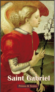 Saint Gabriel - Prière et textes - Collectif