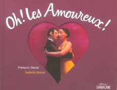 Oh ! les Amoureux ! - David François ; Simon Isabelle