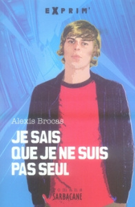 Je sais que je ne suis pas seul - Brocas Alexis
