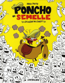Poncho et Semelle Tome 2 : La colère de l'Ouest - Piette Hugo